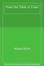 From Our Table to Yours-Michael Rhode