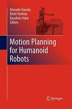 			Motion Planning for Humanoid Robots, Harada, Kensuke 9781447157052 New<-		