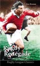 Rugby Renegade (Rugby League Classics) by Risman, Gus Paperback / softback Book