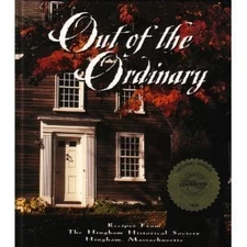 Out of the Ordinary: Recipes from the Hingham Historical Society