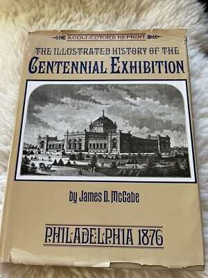 The Illustrated History of the Centennial Exhibition 100th Anniv of Independence