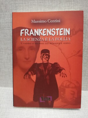 Massimo Centini FRANKENSTEIN DIE WISSENSCHAFT UND DER WAHNSINN Yume