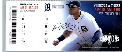 Chicago White Sox vs Detroit Tigers 4/18/2015 Full Ticket - Miguel Cabrera