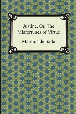 Justine or the Misfortunes of Virtue (A Digireads.com Classic)