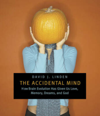 The Accidental Mind: How Brain Evolution Has Given Us Love, Memory, Dream - GOOD