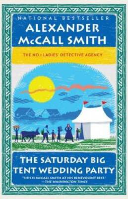 The Saturday Big Tent Wedding Party (No. 1 Ladies' Detective Agency  - GOOD