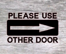 Please Use Other Door Sign Decal Sticker PICK SIZE COLOR DIRECTION Business Shop