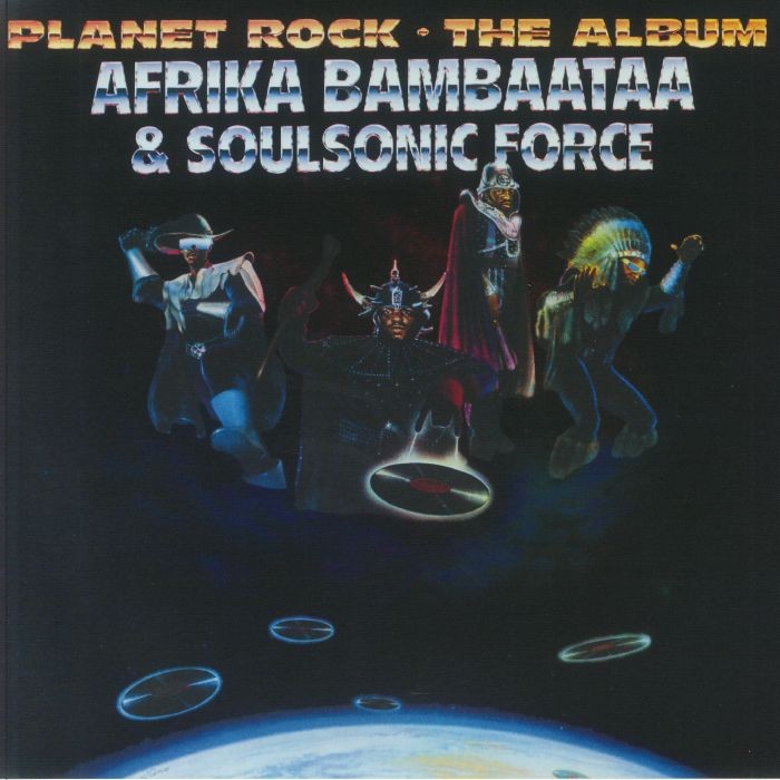 AFRIKA BAMBAATAA & SOULSONIC FORCE - Planet Rock: The Album (reissue) - LP