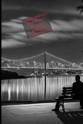 The Hopeless Romantic Entrepreneur: Byron Darnell Davis by Billy Dee Paperback B