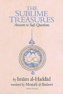 Imam Haddad Mostafa Al Badawi The Sublime Treasures (Paperback)