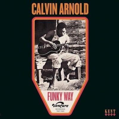 CALVIN ARNOLD Funky Way - Venture Recs -New & Sealed 60s Soul Vinyl LP (Kent)