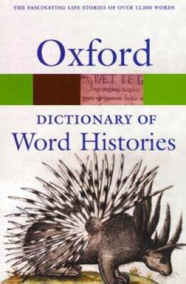 The Oxford Dictionary of Word Histories (Oxford Quick Reference) - VERY GOOD