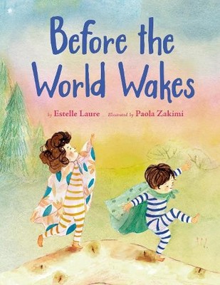 Estelle Laure Before the World Wakes (Hardback)