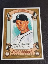 2007 Topps Allen & Ginter #24 Raul Ibanez Dick Perez Sketches