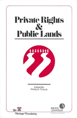 Private Rights and Public Lands by Phillip N. Truluck