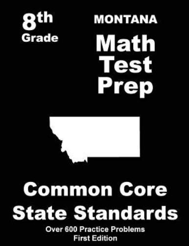 Montana 8th Grade Math Test Prep : Common Core Learning Standards ...