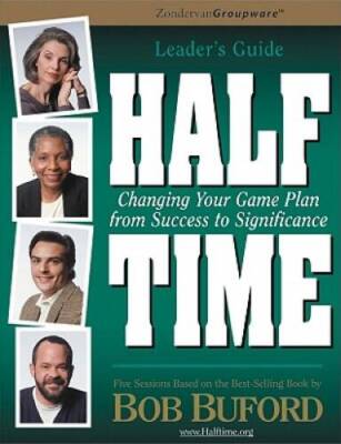Halftime Leader's Guide - Paperback By Buford, Bob P. - GOOD