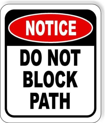 NOTICE Do Not Block PATH METAL Aluminum composite outdoor sign | eBay