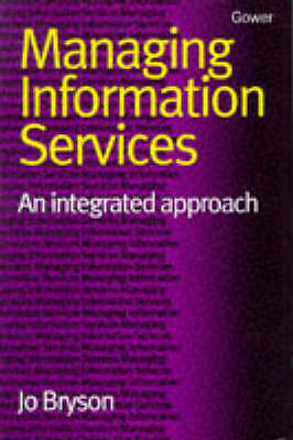 Managing Information Services: An Integrated Approach by 