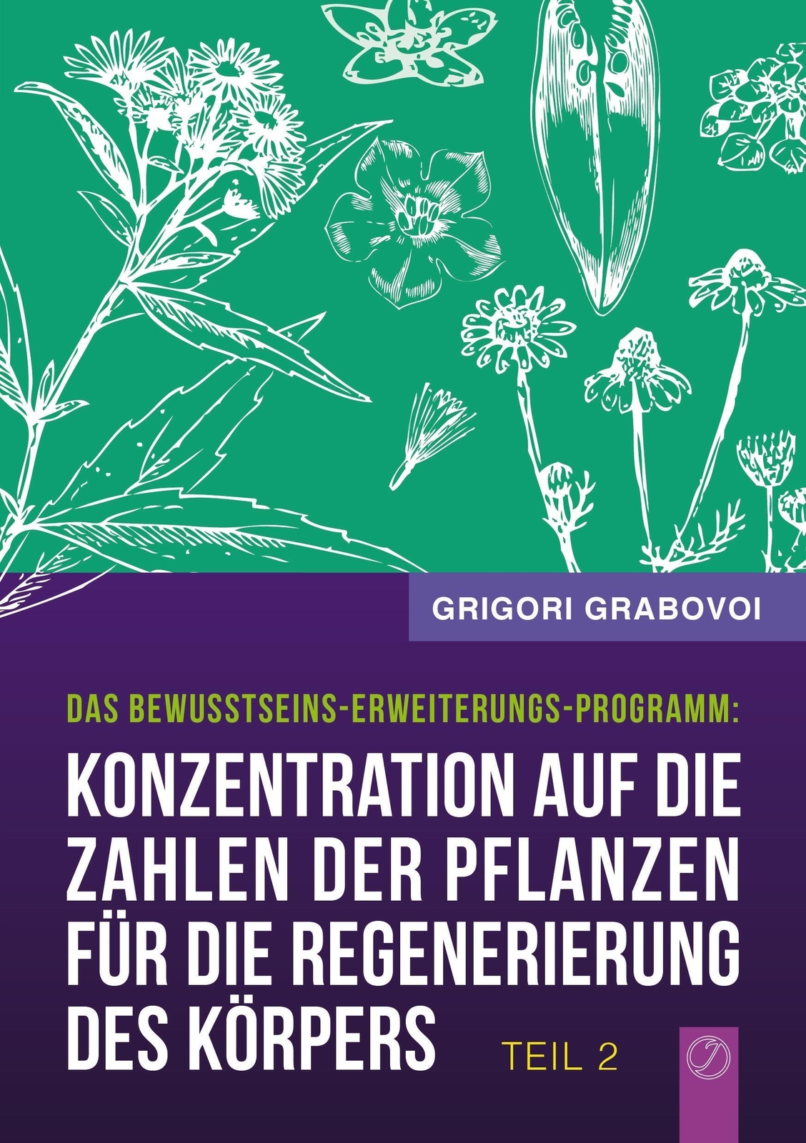 Thumbnail - Grigori Grabovoi | Konzentration Auf Die Zahlen Der Pflanzen Für