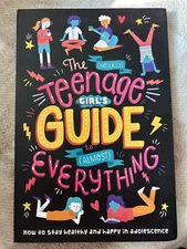The (Nearly) Teenage Girls Guide to (Almost) Everything Book Dr Sharie Coombes