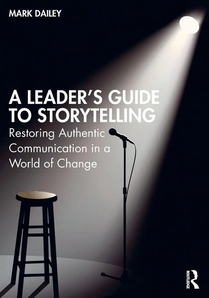 A Leader's Guide To Storytelling | Mark Dailey | Taschenbuch | Englisch | 2021-image