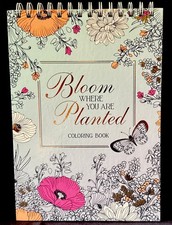 Bloom Where You Are Planted Adult Coloring Book Hardcover Spiral 50 Sheets NEW