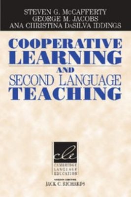Cooperative Learning and Second Language Teaching Steven G. McCaf