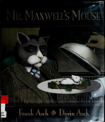 Mr. Maxwell's Mouse by Asch, Frank, Acceptable Book