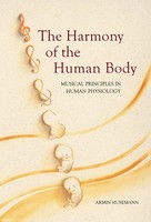 The Harmony Of The Human Body | Musical Principles In Human Physiology | Buch