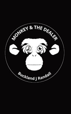 The Monkey and the Dealer Buckland J Randall New Book 9781838362003