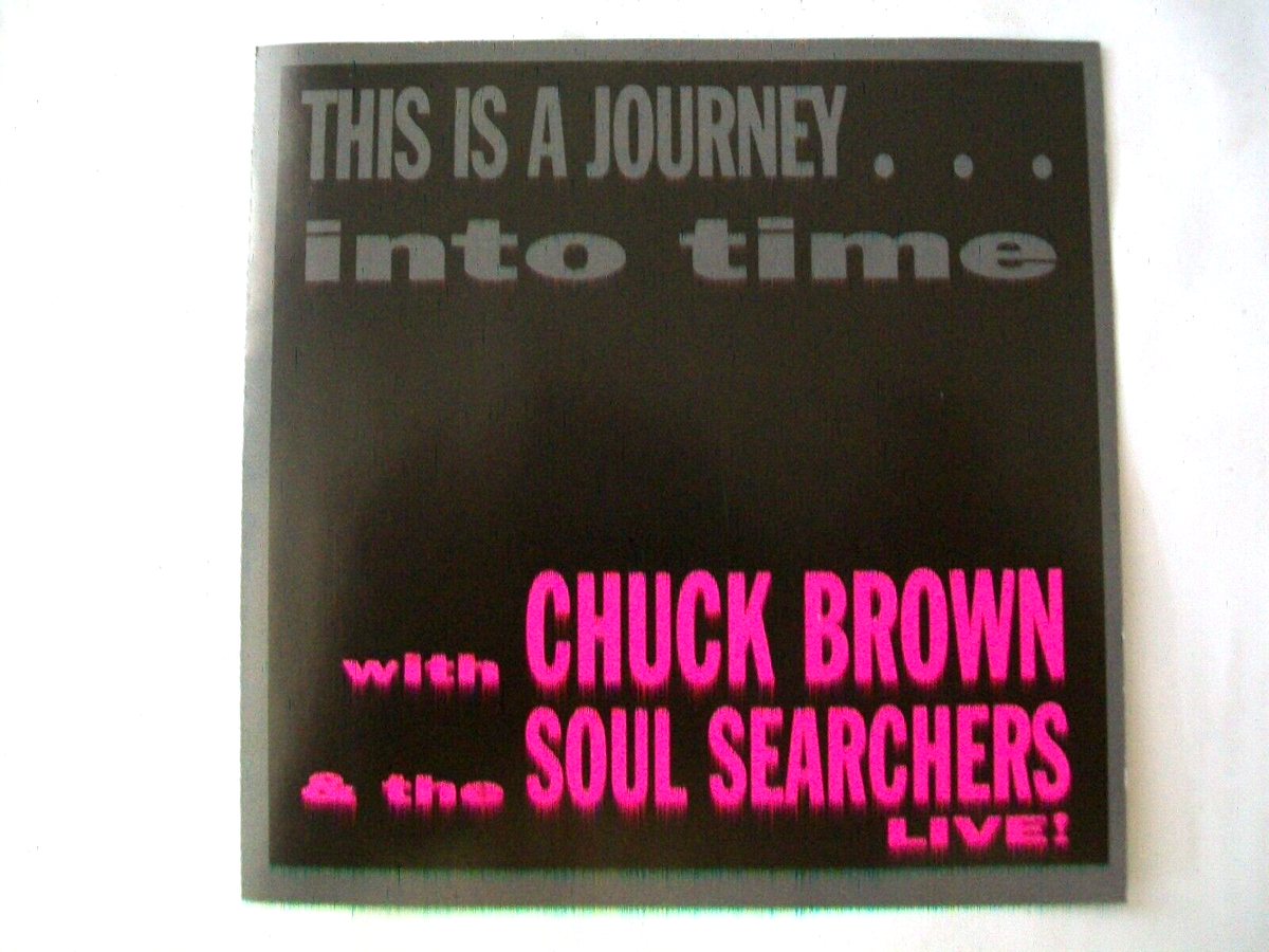 This Is A Jouney...Into Time Live by Chuck Brown & the Soul 
