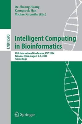 Intelligent Computing in Bioinformatics: 10th International (New)
