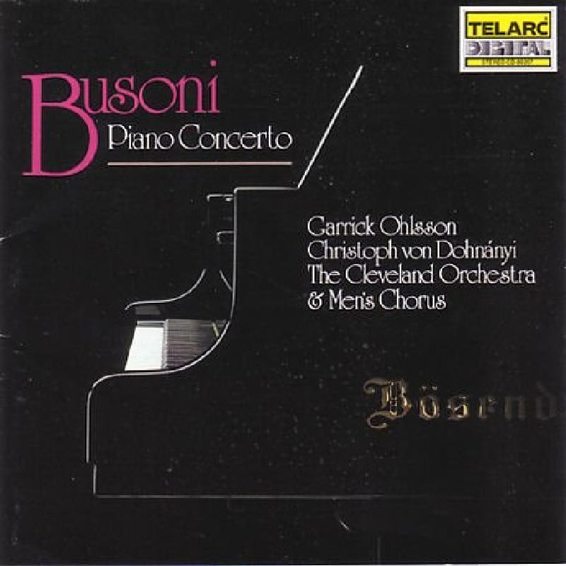 CD80207 Garrick Ohlsson Busoni: Piano Concerto CD CD80207 NEW