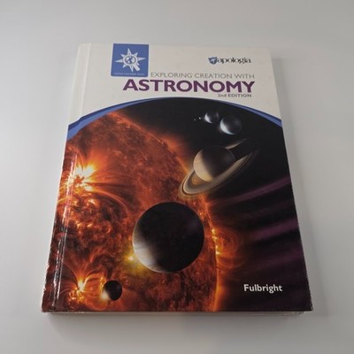 Apologia Exploring Creation with Astronomy 2nd Ed HC Jeannie Fulbright