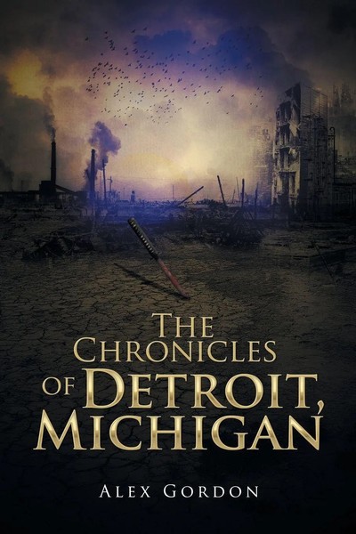 Alex Gordon | The Chronicles Of Detroit, Michigan | Taschenbuch | Englisch-image