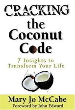 Cracking The Coconut Code: 7 Insights To - 1932128115, hardcover, Mary Jo McCabe