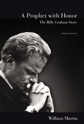 A Prophet with Honor: The Billy Graham Story (Updated Edition) .. NEW