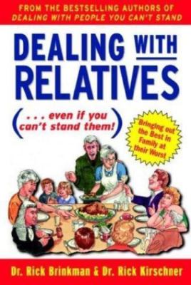 Dealing With Relatives (...even if you can't stand them) : Bringing Out the Bes