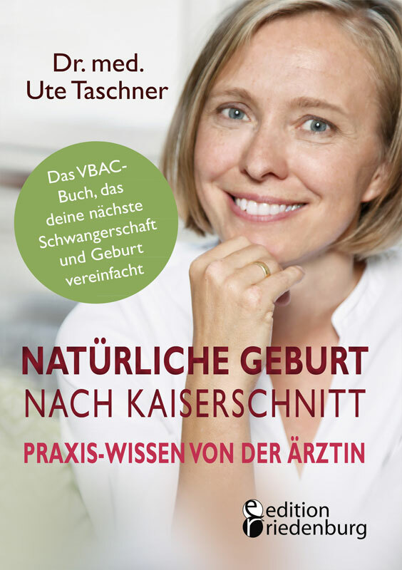Thumbnail - Ute Taschner / Natürliche Geburt Nach Kaiserschnitt: Praxis-wissen Von