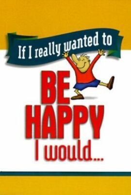 If I Really Wanted to Be Happy I Would... (If I Really Wanted Too...) - GOOD