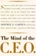 The Mind Of The Ceo: The World's Business- hardcover, 046502615X, Jeffrey Garten