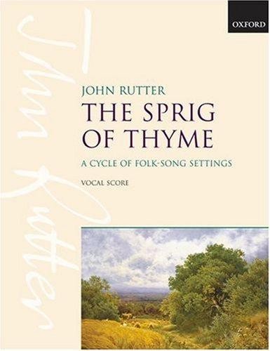 The Sprig of Thyme: Vocal score - Rutter, John