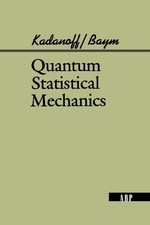 QUANTUM STATISTICAL MECHANICS (ADVANCED BOOKS CLASSICS) By Leo P. Kadanoff