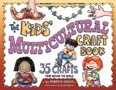 The Kids' Multicultural Craft Book: 35 Crafts from Around the World (Williamson