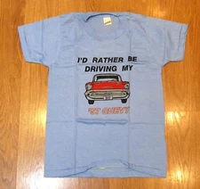 1957 TEE SHIRT I'D RATHER BE DRIVING MY 57 CHEVY Childs Size 14 16 ** USA MADE *