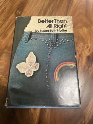 Better Than All Right by Susan Beth Pfeffer (1972, Paperback)
