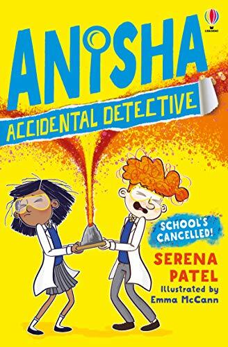 School's Cancelled (Anisha the Accidental Detective #2) By Serena Patel,Emma Mc - Bild 1 von 1