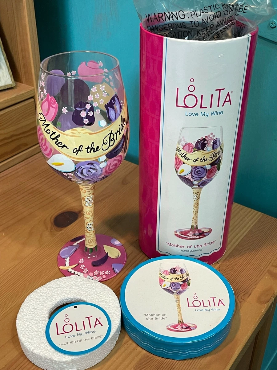 LOLITA LOVE MY WINE MOTHER OF THE BRIDE HAND-PAINTED 15 OZ WINE GLASS.