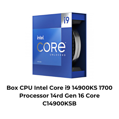 Box CPU Intel Core i9 14900KS 1700 Processor 14rd Gen 16 Box CPU Intel Core i9 14900KS 1700 Processor 14rd Gen 16